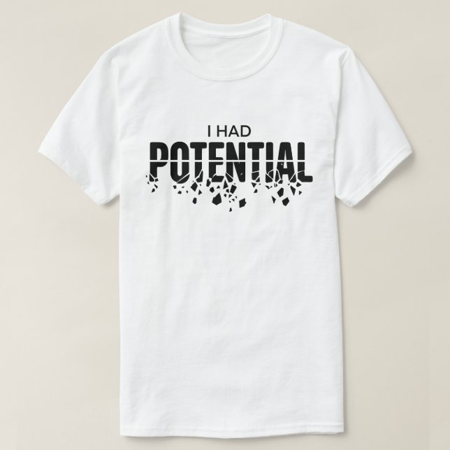 Rolig Fysiklärare Jag Hadde Potential Humor T Shirt (Design framsida)