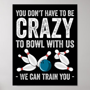 Rolig galen bowlingpresent bowlare Ten Pin-spelare Poster