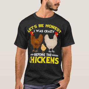 Rolig Galen Höns Dam Säg Som Det Är Jag Var Galen T Shirt