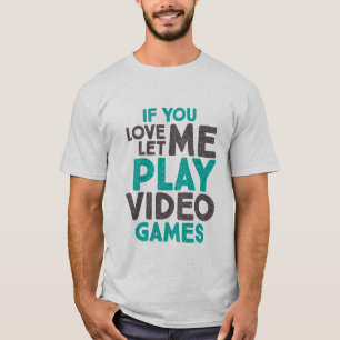 Rolig GamerssloganT-tröja för att spela Geeks T-shirt