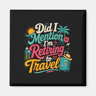 Rolig går snart i pension reser älskar semester magnet