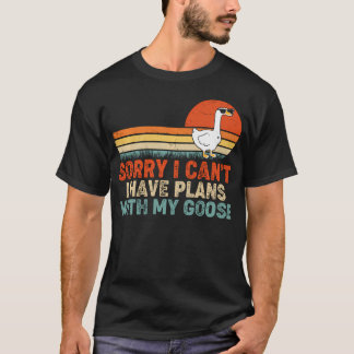 Rolig Gås Beklager Kan Inte Jag Har Planer Med Min T Shirt