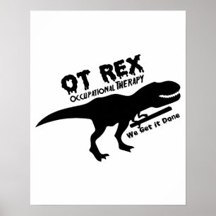 Rolig gåva T-Rex för yrkes- terapi för OT Poster