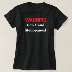 Rolig Gen X Klimakterie T-shirt Varning Humor Retr