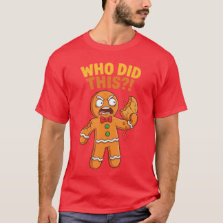 Rolig Gingerbread Man Som Gjorde Hans Pun Cookies T Shirt