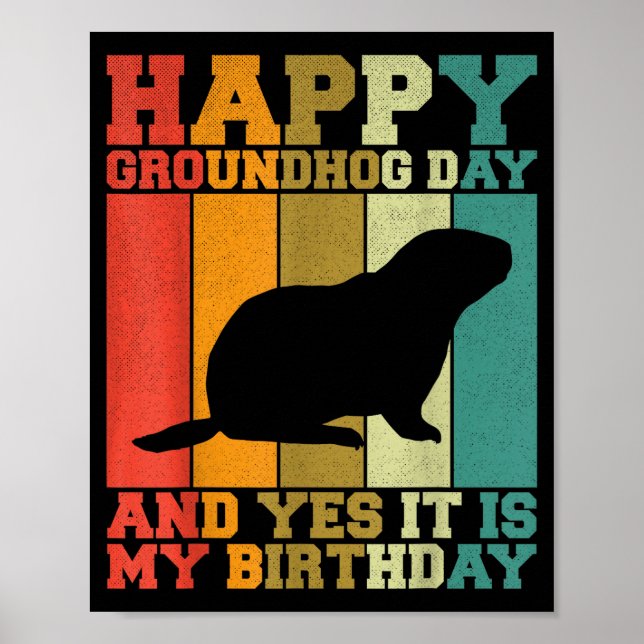 Rolig Glad Groundhog Day Ja Det Är Min Födelsedag  Poster (Framsidan)