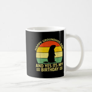Rolig Glad Groundhog Day Och Ja Det Är Min Födelse Kaffemugg