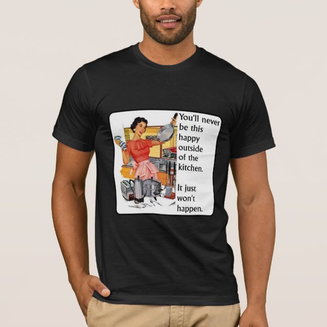Rolig Glad T-Shirt för Köket Humor (Framsida)