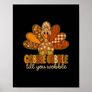 Rolig Gobble Till You Wobble Thanksgiving Kalkon Poster