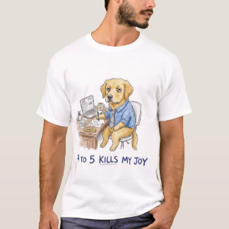 Rolig Golden Retriever 9 till 5 dödar min glädje K T Shirt