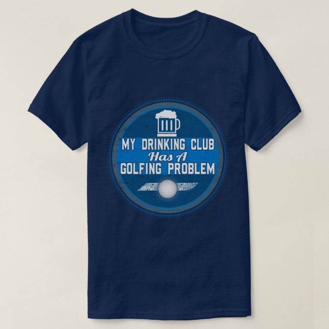 Rolig Golf - min dricka klubb har en golfspel T-shirt (Design framsida)