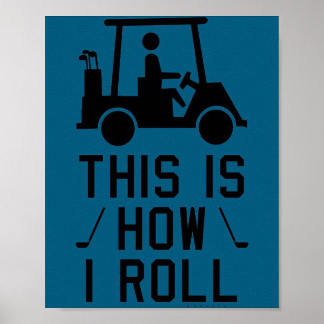 Rolig Golf Så Här Rullar Jag Golf Humor Golfande  Poster (Framsidan)