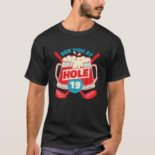 Rolig Golf Vi Ses Vid Hål 19 Ölmugg Present För Go T Shirt