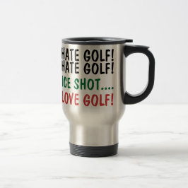 Rolig golfare Jag hatar golf! Jag älskar golf! Resemugg