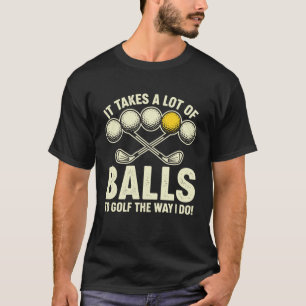 Rolig golfcitat Det tar många bollar Retro T Shirt