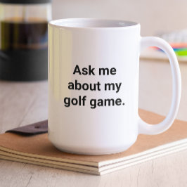 Rolig golfhumor Fråga mig om min golf Kaffemugg