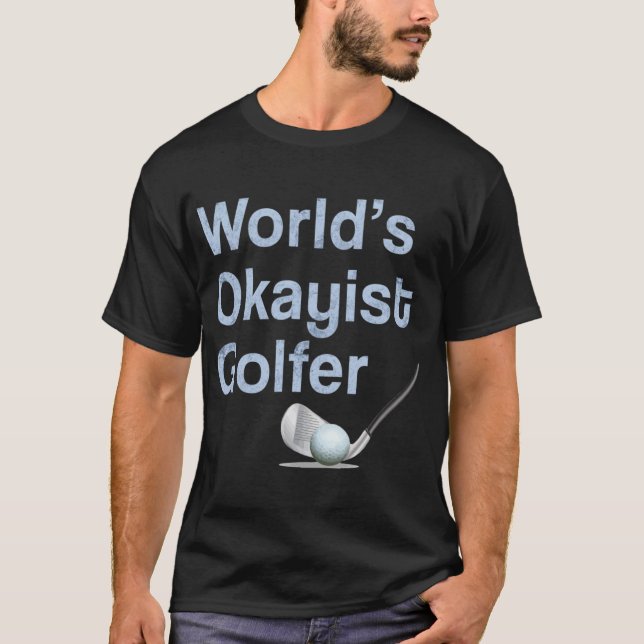 Rolig golfpresent för män och kvinnor Världens oke T Shirt (Framsida)