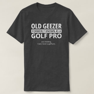 Rolig golfpresent till pensionerade män, gammal gu t shirt