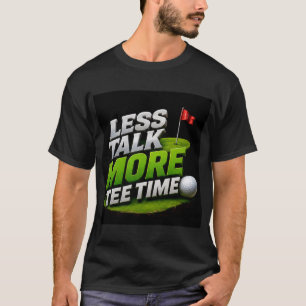 🏌️ Rolig golfsatsning för älskare av tee-tid 🏌️ T Shirt