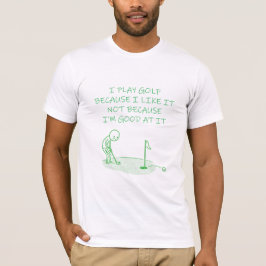 Rolig golftröja Jag spelar golf eftersom jag gilla T Shirt