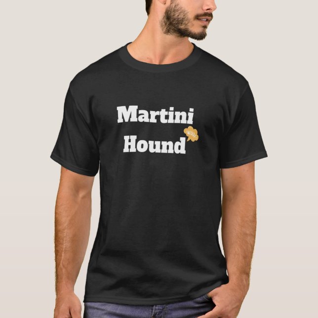 Rolig Grafisk Martini Hound (Voff!) T Shirt (Framsida)