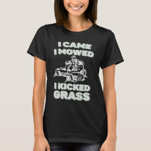 Rolig gräsklippare till pappa Jag kom Jag klippte T Shirt