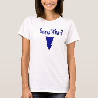 Rolig gravid T - gissning vad? Tee Shirt
