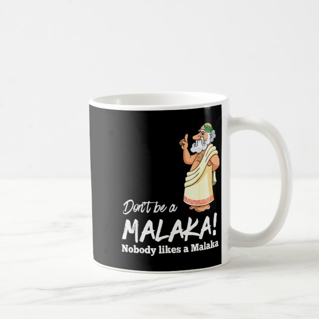 Rolig grekisk Var Inte En Malaka Ingen Gillar Mala Kaffemugg (Höger)