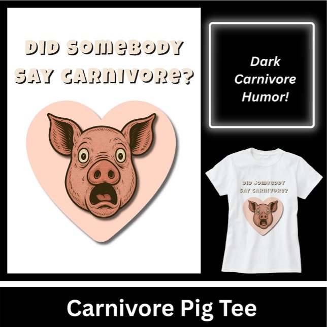 Rolig gris köttätare älskare present t shirt (Did Somebody Say Carnivore? Funny Carnivore Pig Tee. The perfect gift for carnivore fans.)
