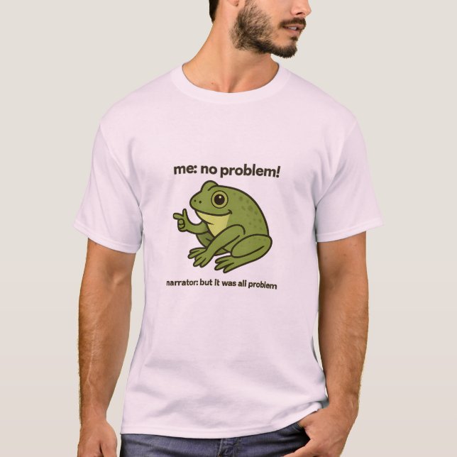Rolig Groda Meme T-Shirt "Me No Problemo Berättare (Framsida)