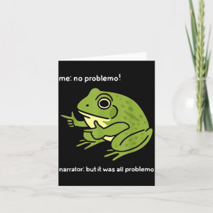 Rolig Groda Mig Inget Problemo Berättare_ Men Det Kort