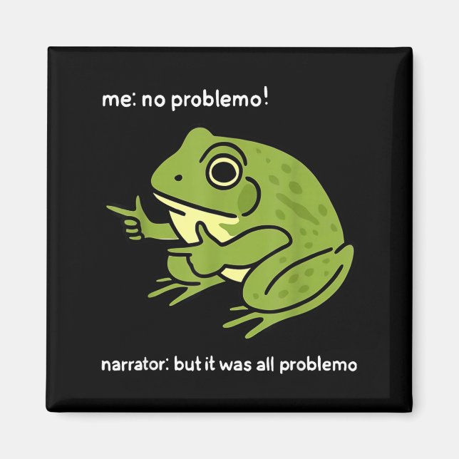 Rolig Groda Mig Inget Problemo Berättare_ Men Det  Magnet (Framsidan)
