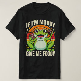 Rolig Groda Om Jag Är På Dåligt Humör Ge Mig Mat R T Shirt