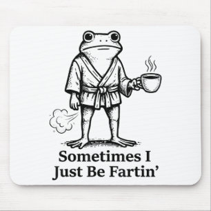 Rolig Grodas Fart Skämt Ibland Är Jag Bara F Musmatta