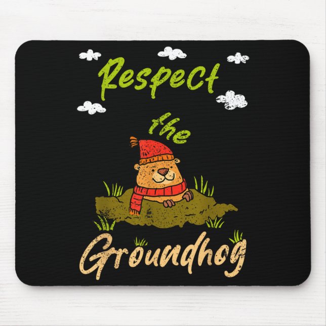 Rolig Groundhog Day-citat Respekt för Groundhog  Musmatta (Framsidan)