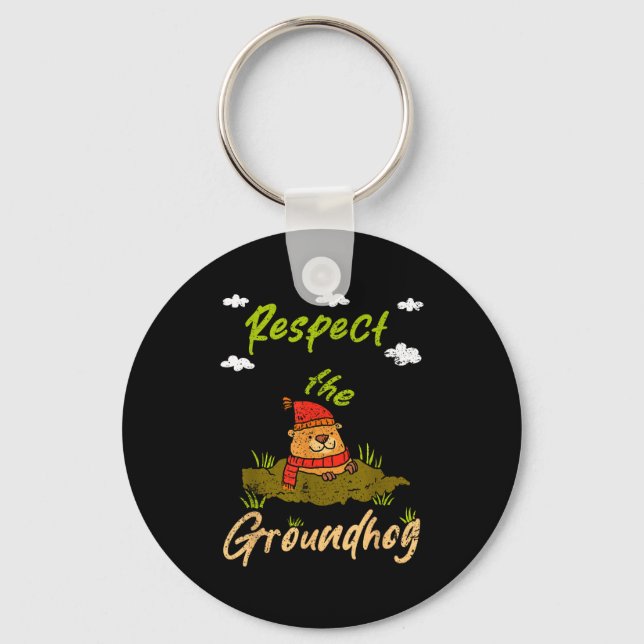 Rolig Groundhog Day Citat Respekt För Groundhog  Nyckelring (Framsida)
