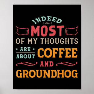 Rolig Groundhog Day-citat - Retro Coffee Ground Ho Poster