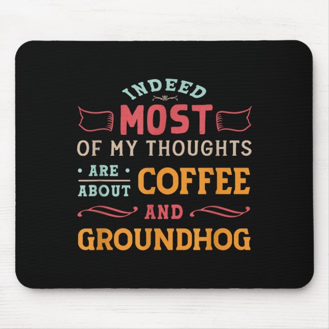 Rolig Groundhog Day-citat - Retro kaffe Mullvad Musmatta (Framsidan)