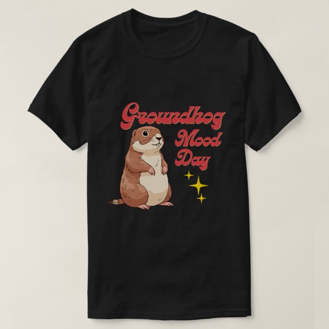 Rolig Groundhog Day T-Shirt - Groundhog Humör (Design framsida)