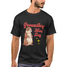 Rolig Groundhog Day T-Shirt - Groundhog Humör