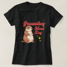 Rolig Groundhog Day T-Shirt - Groundhog Humör