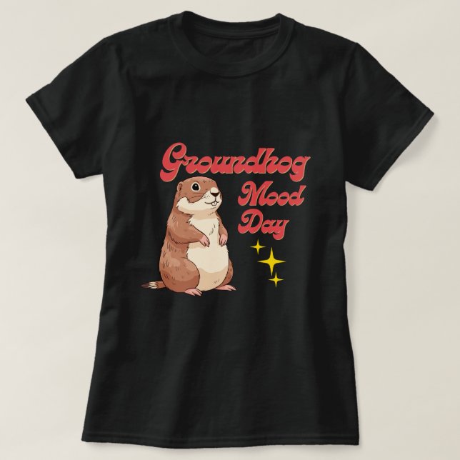 Rolig Groundhog Day T-Shirt - Groundhog Humör (Design framsida)