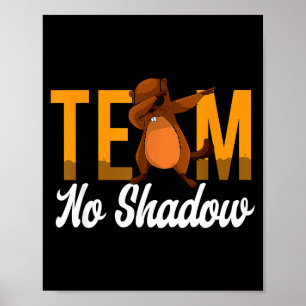 Rolig Groundhog Day Team Inget Skugga Dabba Djur Poster