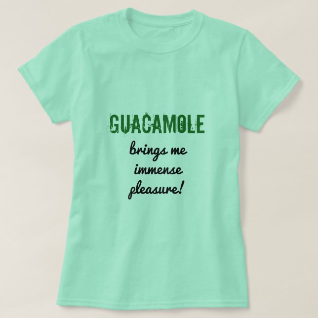 Rolig "GUACAMOLE kommer med mig enormt nöje!", Tröja (Design framsida)