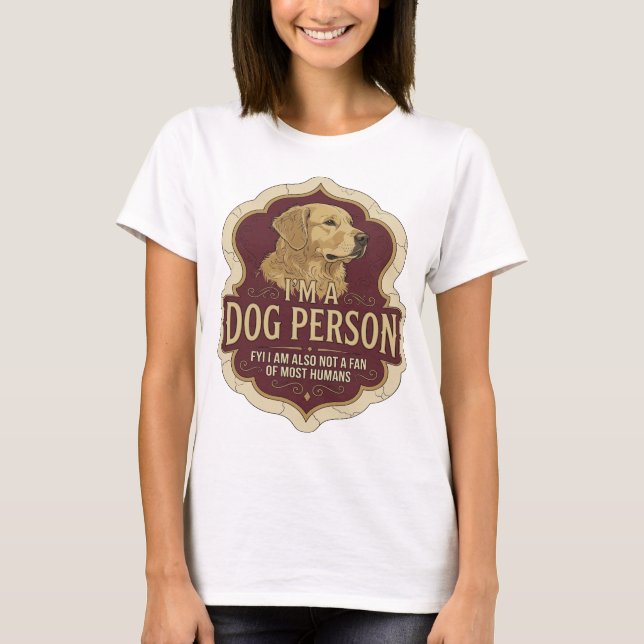 Rolig guld I'M A DOG PERSON Utskrift T Shirt (Framsida)