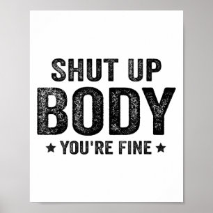 Rolig Gym Motivation Tyst Kör Kropp Du Är Bra  Poster