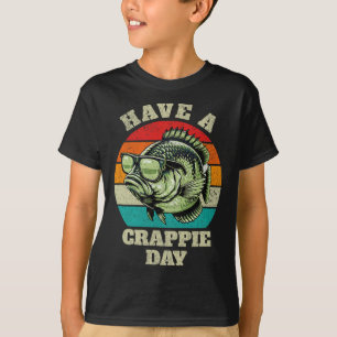 Rolig Ha En Crappie Dag Retro Fiske Sarcastic D T Shirt
