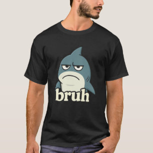 Rolig haj Bruh meme humor djur älskare pojkar flic T Shirt