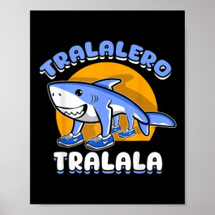 Rolig haj Tralalero Tralala Trendig italiensk hjär Poster