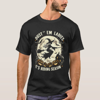 Rolig Halloween Dammsug damerna Det är Riding Se T Shirt